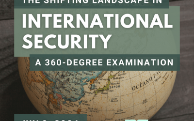 Online Event – The Shifting Landscape in International Security: A 360-Degree Examination